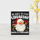Carte Be Nice To The Librarian Santa Is Watching Christm (Fleur jaune)