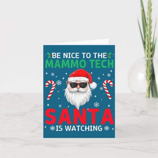 Carte Be Nice To The Mammo Tech Santa Is Watching Christ (Devant)