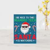 Carte Be Nice To The Mammo Tech Santa Is Watching Christ (Fleur jaune)