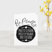 Carte Be Pretty Strong Brave Kind Kindness Insration Mot (Fleur jaune)