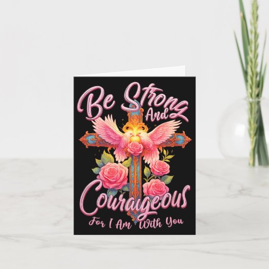 Carte Be Strong And Courageous For I Am With You Angle W (Devant)