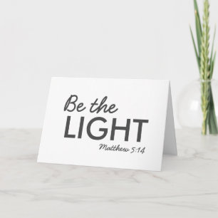 Carte Be the Light Matthew 5:14 Bible Verse Christian
