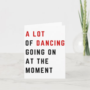 Carte Beaucoup De Danse Qui Se Dansent En Ce Moment Drôl