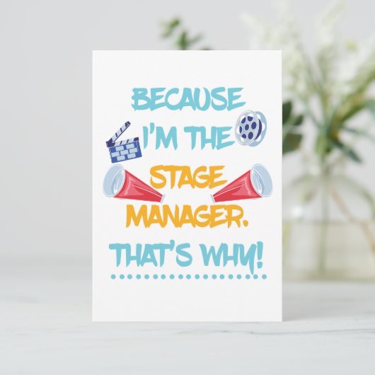 Carte Because I'm The Stage Manager (Debout devant)
