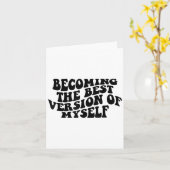 Carte Becoming The Version Of Myself Funny Motivation  (Fleur jaune)