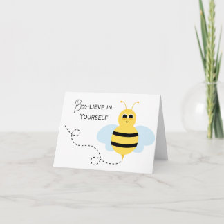 Carte Bee-lieve in Yourself - Pun d'encouragement