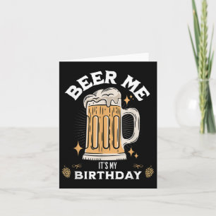 Carte Beer Me C'Est Mon Anniversaire Drôle Citation De B