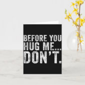 Carte Before You Hug Me Don't Funny Meme Sarcastic  (Fleur jaune)