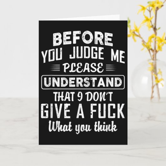 Carte Before You Judge Me Please Understand That I Don't (Fleur jaune)
