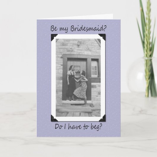 Carte Beg of Bridesmaid (Devant)
