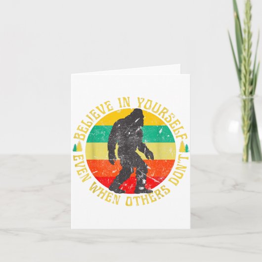 Carte Believe In Yourself Sasquatch Funny Motivational B (Devant)