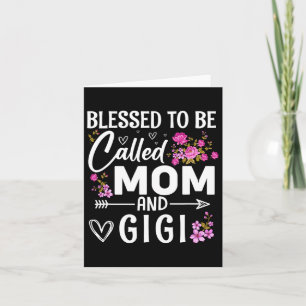 Carte Bénie d'être appelée maman et Gigi Fête des mères