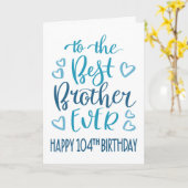 Carte Best Brother Ever 104 Anniversaire Typographie en  (Fleur jaune)
