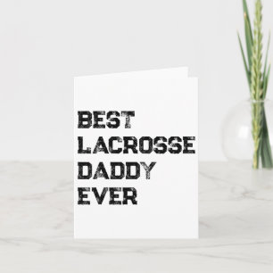 Carte Best Lacrosse Daddy Ever - Lacrosse Dad Lacrosse P