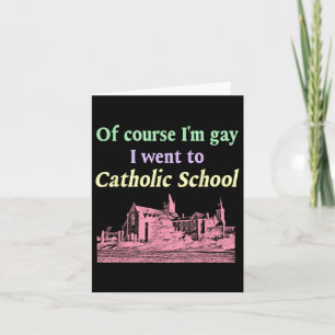 Carte Bien Sûr Je Suis Allé À L'École Catholique Lgbt De