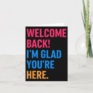 Carte Bienvenue De Retour Je Suis Heureux Que Vous Soyez