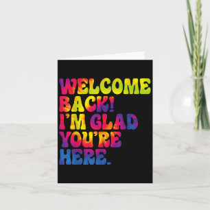 Carte Bienvenue De Retour Je Suis Heureux Que Vous Vous
