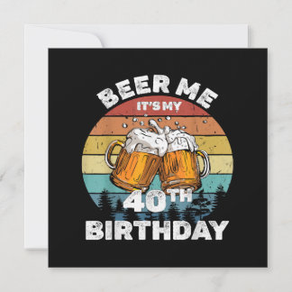 Carte Bière pour moi, c'est mon 40e anniversaire