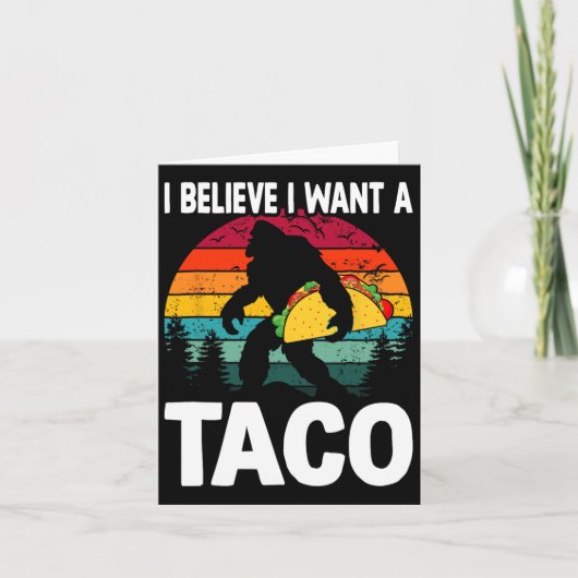Carte Bigfoot Believer Veut Tacos Sasquatch Cinco De Ma (Devant)