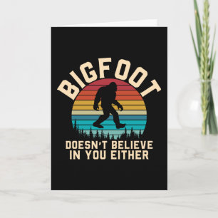 Carte Bigfoot ne croit pas en vous Bigfoot Rétro