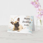 Carte  Birthday Brother Cute French Bulldog<br><div class="desc">Custom Birthday Brother Cute French Bulldog Dog Pet Animal</div>