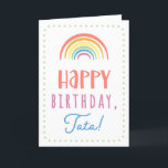 Carte Birthday Card for Tata<br><div class="desc">You call your father Tata, not Dad. (Tata means father in Czech, Polish, Croatian, & Romanian.) Imagine how excited Tata will be to receive a birthday card addressed especially to him! Your tata also will love this card's cute, watercolor-inspired boho rainbow design that says "Happy birthday Tata!" Make this card...</div>