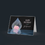 CARTE BIRTHDAY - GIRLFRIEND - LOTUS IN WATERDROP<br><div class="desc">BEAUTIFUL LOTUS FLOWER INSIDE A WATERDROP AGAINST BLACK MAKES A STUNNING CARD FOR AVAILABLE BIRTHDAY GREETINGS AND OTHER CARDS IE. THANKS YOU,  ETC.</div>