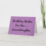 Carte Birthday greeting,  granddaughter, purple & black.<br><div class="desc">A purple background featuring black text,  on this sweet,  birthday greeting for a granddaughter. My Funny Mind Greetings.</div>