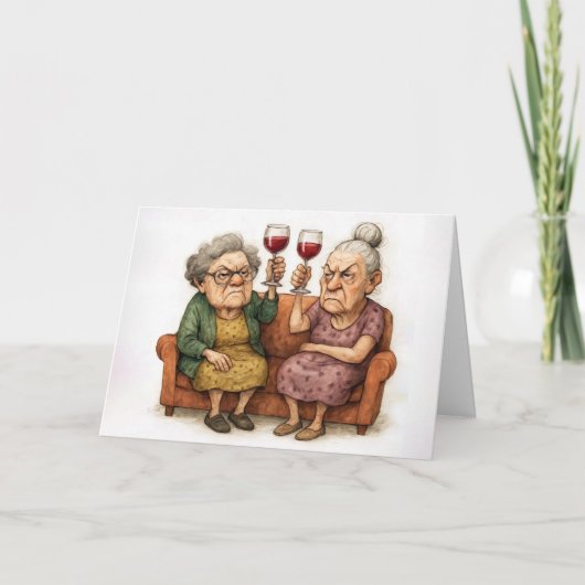 Carte Birthday Grumpy Old Ladies With Red Wine (Devant)