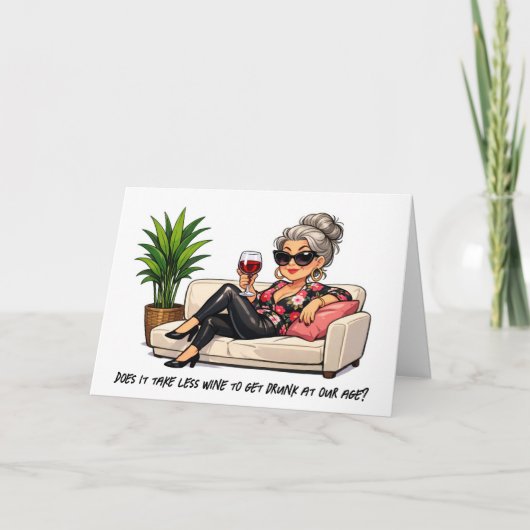 Carte Birthday Humor Glamorous Old Lady With Wine (Devant)