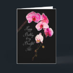 CARTE BIRTHDAY - SISTER - FUCHSIA ORCHIDS<br><div class="desc">SEE SAME IMAGE FOR MANY OTHER CATEGORIES</div>
