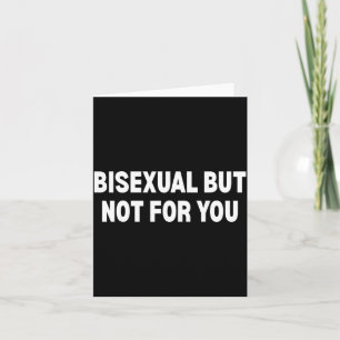 Carte Bisexuel mais pas pour vous