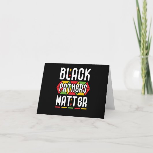 Carte Black Fathers Matter pour Men Dad History Month (Devant)
