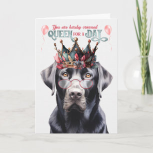 Carte Black Lab Dog Queen pour une journée drôle d'anniv