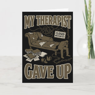 Carte Blague drôle Mon thérapeute a abandonné l'humour n