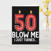 Carte Blow Me I Turned 50 Years Old Funny 50th Birthday (Fleur jaune)