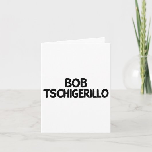 Carte Bob Tschigerillo 1 (Devant)
