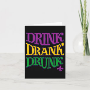 Carte Boire Boire Drunk Mardi Gras Drôle Boire Bière N