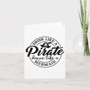Carte Boire Comme Une Danse Pirate Comme Une Sirène Parl