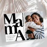Carte Bold Mama Photo Fête des mères<br><div class="desc">Notre carte de jour pour les mères, noir et blanc, élégante et élégante, est la meilleure façon de montrer votre amour pour la femme spéciale de votre vie. Cette carte a été conçue avec à la fois style et fonctionnalité à l'esprit. La carte comporte un modèle photo pour vous d'insérer...</div>