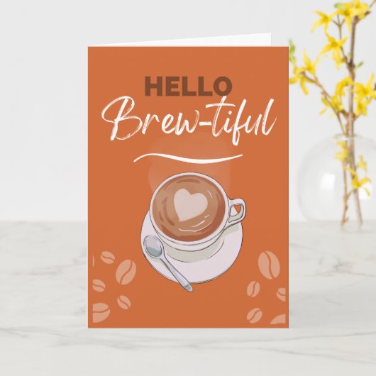 Carte Bonjour Brew-tiful Coffee Pun pour Girlfriend (Fleur jaune)