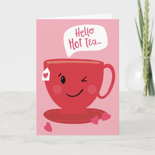 Carte Bonjour Hot Tea Punny Valentine's Greeting Card (Devant)