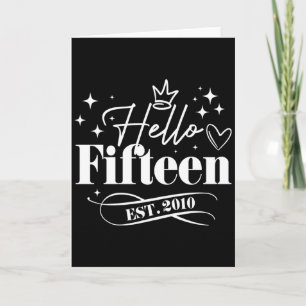Carte Bonjour quinze ans 2010 15e anniversaire fille gar