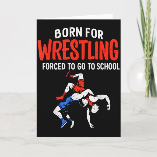 Carte Born For Wrestling Forced School Funny Wrestler Te (Devant)