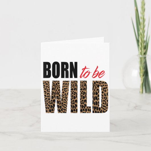 Carte Born To Be Wild Tiger Animal Lover Motivation  (Devant)