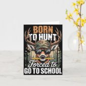 Carte Born To Go Hunting Forced To Go To School Deer Boy (Fleur jaune)