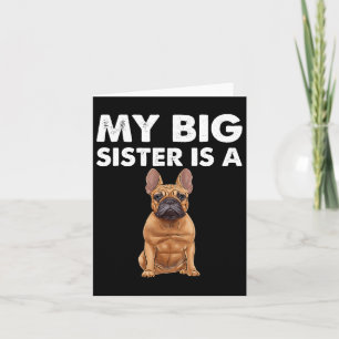 Carte Bouledogue Ma grande sœur est une Frenchie 