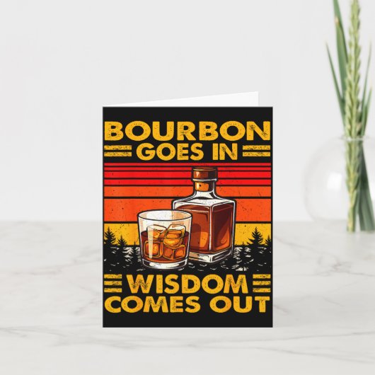Carte Bourbon Goes In Wisdom Comes Out Bourbon Drinking (Devant)