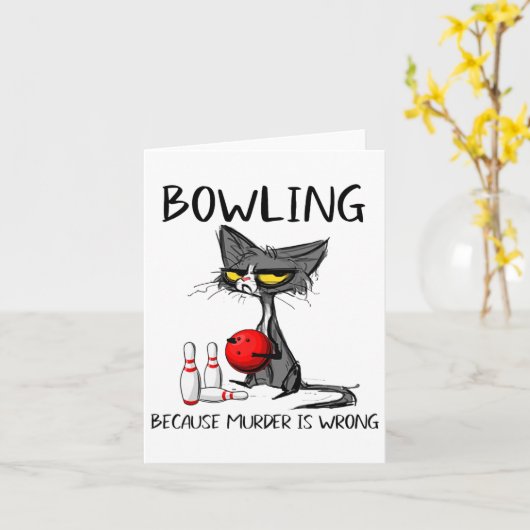 Carte Bowling Parce Que Le Meurtre Est Mal Chat Drôle (Fleur jaune)
