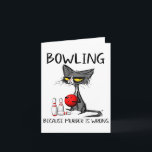 Carte Bowling Parce Que Le Meurtre Est Mal Chat Drôle<br><div class="desc">Bowling Parce Que Le Meurtre Est Mal Chat Drôle</div>